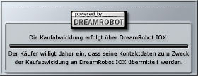 Die Kaufabwicklung erfolgt über DreamRobot IOX. Der Käufer willigt daher ein, dass seine Kontaktdaten zum Zweck der Kaufabwicklung an DreamRobot IOX übermittelt werden.